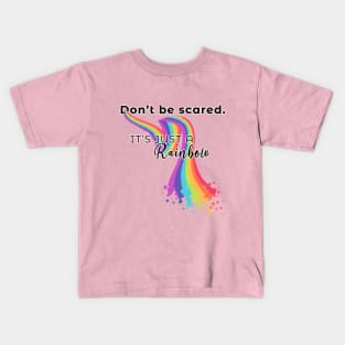 It's Just a Rainbow Kids T-Shirt